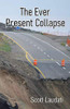 The Ever Present Collapse