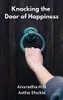 Knocking The Door Of Happiness