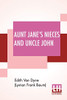 Aunt Jane'S Nieces And Uncle John