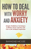 How To Deal With Worry And Anxiety