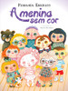 A Menina Sem Cor (Portuguese Edition)