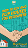 How To Buy and Flip Houses For Beginners