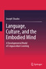 Language, Culture, And The Embodied Mind