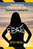 No Fear: Finding Freedom In Fearless Growth