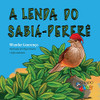 A Lenda Do Sabiá-Pererê (Portuguese Edition)