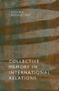 Collective Memory In International Relations