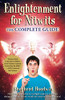 Enlightenment For Nitwits: The Complete Guide