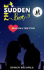 The Sudden Love: A Promise That Lasts Forever