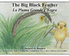 The Big Black Feather: La Pluma Grande Y Negra