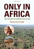 Only In Africa: The Ecology Of Human Evolution