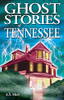 Ghost Stories Of Tennessee (Ghost Stories, 64)