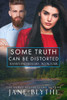 Some Truth Can Be Distorted (River'S End Rescues)