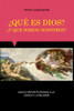 ¿Qué Es Dios? ¿Y Qué Somos Nosotros? (Spanish Edition)