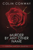 Murder By Any Other Name (The 509 Crime Short Stories)