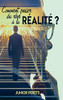 Comment Passer Du R?ve ? La R?alit? ? (French Edition)