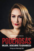 Poderosas: Mujer, Descubre Tu Grandeza (Spanish Edition)