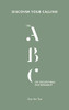 Discover Your Calling: The Abc Of Vocational Discernment