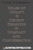 George Washington's Rules of Civility & Decent Behavior in Company and Conversation (Chump Change Edition)