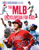The Mlb Encyclopedia For Kids (Sports Encyclopedias For Kids)