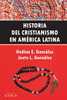 Historia Del Cristianismo En América Latina (Spanish Edition)
