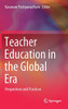 Teacher Education In The Global Era: Perspectives And Practices