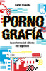 Pornografía: La Enfermedad Silente Del Siglo Xxi (Spanish Edition)