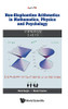 Non-Diophantine Arithmetics In Mathematics, Physics And Psychology