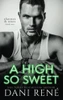 A High So Sweet: A Dark Enemies To Lovers Romance (Thornes & Roses)