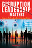 Disruption Leadership Matters: Lessons For Leaders From The Pandemic