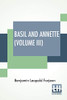 Basil And Annette (Volume Iii): A Novel. In Three Volumes - Vol. Iii.