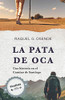 La Pata De Oca: Una Historia En El Camino De Santiago (Spanish Edition)