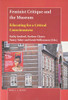 Feminist Critique And The Museum Educating For A Critical Consciousness