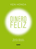 Dinero Feliz: Filosofía Millonaria Para Una Vida Plena (Spanish Edition)