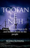 Toofan -E-Nuh: Story Of Hazrat Nuh (A.S) And Floods, Strom On His People