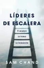 L?deres De Escalera: El Equipo, La Tarea, La Transici?N (Spanish Edition)