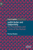 Judith Butler And Subjectivity: The Possibilities And Limits Of The Human