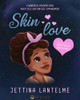 Skin Love: A Wonderful Children?S Book About Self-Love And Self-Empowerment