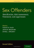 Sex Offenders: Identification, Risk Assessment, Treatment, And Legal Issues