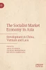 The Socialist Market Economy In Asia: Development In China, Vietnam And Laos