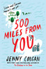 500 Miles from You: A Novel