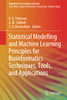 Statistical Modelling And Machine Learning Principles For Bioinformatics Techniques, Tools, And Applications (Algorithms For Intelligent Systems) - Hardcover