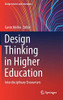 Design Thinking In Higher Education: Interdisciplinary Encounters (Design Science And Innovation) - Hardcover