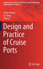 Design And Practice Of Cruise Ports (Springer Series On Naval Architecture, Marine Engineering, Shipbuilding And Shipping, 4) - Hardcover
