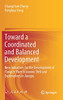 Toward A Coordinated And Balanced Development: New Initiatives For The Development Of Yangtze River Economic Belt And Explorations In Jiangsu - Hardcover
