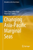 Changing Asia-Pacific Marginal Seas (Atmosphere, Earth, Ocean & Space) - Hardcover
