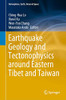 Earthquake Geology And Tectonophysics Around Eastern Tibet And Taiwan (Atmosphere, Earth, Ocean & Space) - Hardcover