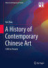 A History Of Contemporary Chinese Art: 1949 To Present (Chinese Contemporary Art Series) - Hardcover