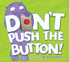 Don'T Push The Button! - Paperback