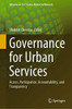 Governance For Urban Services: Access, Participation, Accountability, And Transparency (Advances In 21St Century Human Settlements) - Hardcover