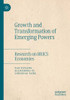 Growth And Transformation Of Emerging Powers: Research On Brics Economies - Paperback